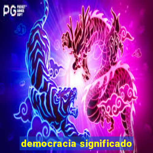 democracia significado